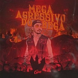 Album cover of Mega Agressivo Do Bega