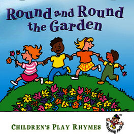 Album cover of Round & Round the Garden … Children's First Play Rhymes