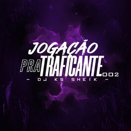 Album cover of JOGAÇÃO PRA TRAFICANTE OO2