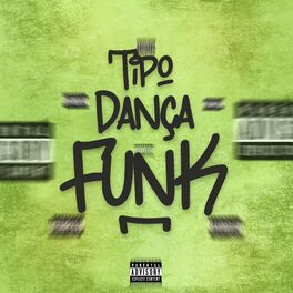 Album cover of Tipo Dança Funk