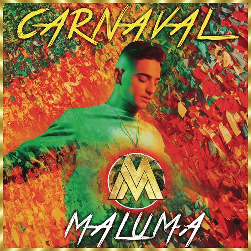 Luchtvaart Amuseren pijnlijk Maluma - Carnaval: lyrics and songs | Deezer