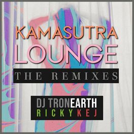 Album cover of Kamasutra Lounge: The Remixes