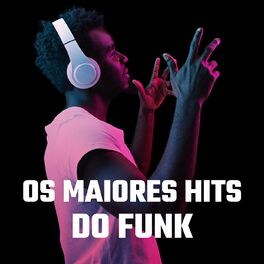 Album cover of Os Maiores Hits do Funk
