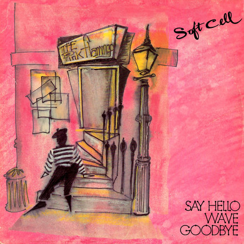 Soft cell nouvel album say hello wave goodbye e p chansons et