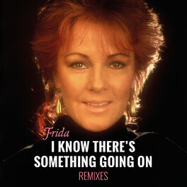 Album cover of I Know There's Something Going On (Remixes)