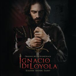 Album cover of Ignacio De Loyola (Original Motion Picture Soundtrack)