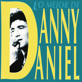 Album cover of Lo Mejor De Danny Daniel