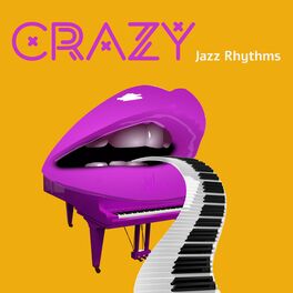 Album cover of Crazy Jazz Rhythms – Energetic Dose of Instrumental Jazz
