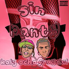 Album cover of Sin Panty (feat. Kaly Ocho)