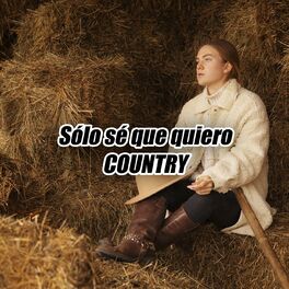 Album cover of Sólo sé que quiero COUNTRY