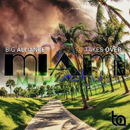 Album cover of Big Alliance Takes Over Miami