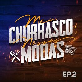 Album cover of Meu Churrasco, Nossas Modas, Ep. 2 (Ao Vivo)