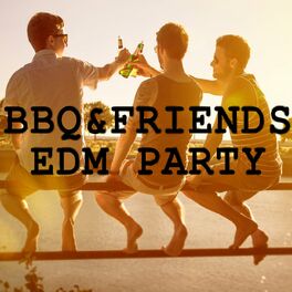 Album cover of BBQ & FRIENDS EDM Party