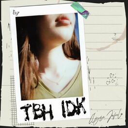 Album cover of Tbh Idk