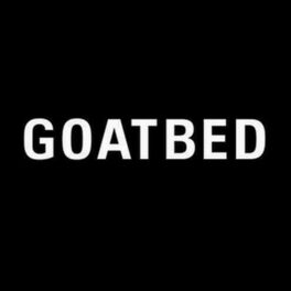 GOATBED: albums, songs, playlists | Listen on Deezer