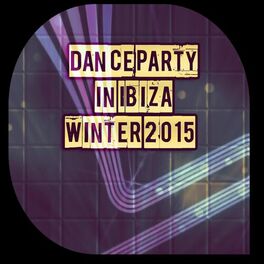 Album cover of Dance Party in Ibiza Winter 2015 (50 Top Hits Ibiza 2015)