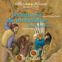 Album cover of Ali Baba und die vierzig Räuber und Das Zauberpferd mit Musik von Johann Strauss (Sohn) und Franz Schubert (Hörspiel)