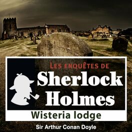 Album cover of Wisteria Lodge, une enquête de Sherlock Holmes (Les enquêtes de Sherlock Holmes)