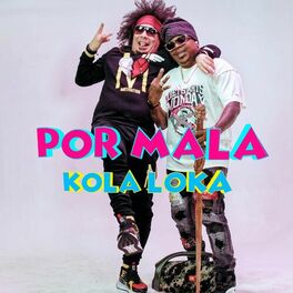 Kola Loka - Kola loka: lyrics and songs
