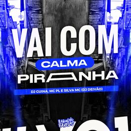 Album cover of Vai Com Calma Piranha