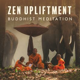 Album cover of Zen Upliftment: Buddhist Meditation Music to Stop Struggling, Allow Yourself to Rest, Heal and Calm