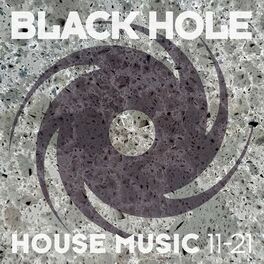 Album cover of Black Hole House Music 11-21