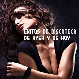 Album cover of Exitos de Discoteca de Ayer y de Hoy