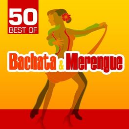 Album cover of 50 Best of Bachata & Merengue