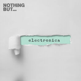 Album cover of Nothing But... Electronica, Vol. 10