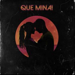 Album cover of Que Mina!