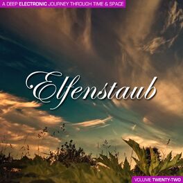 Album cover of Elfenstaub, Vol. 22 - A Deep Electronic Journey Through Time & Space