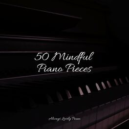 Album cover of 50 Mindful Piano Pieces