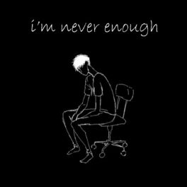 Album cover of I'm Never Enough