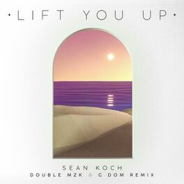 Album cover of Lift You Up (Double MZK & G DOM Remix)