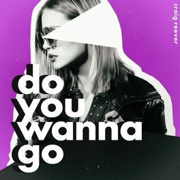 Album cover of Do You Wanna Go