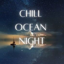 Album cover of Chill Ocean Night - 3 hours