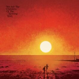 Album cover of We Are the Children of the Setting Sun
