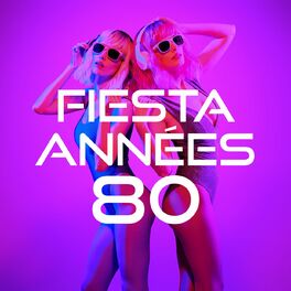 Album cover of Fiesta Annees 80
