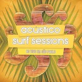 Album cover of Acústico Surf Sessions (Ao Vivo em São Paulo)