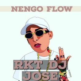 Album cover of Nengo flow Rkt dj jose