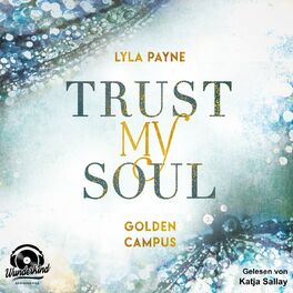 Album cover of Trust my Soul - Golden Campus, Band 3 (Ungekürzt)