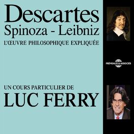 Album cover of Descartes, Spinoza, Leibniz (L'oeuvre philosophique expliquée)
