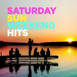 Album cover of Saturday Sun: Weekend Hits