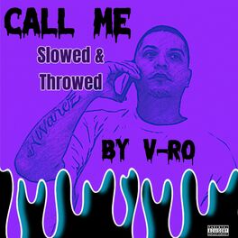 Album cover of Call Me (Slowed & Throwed)