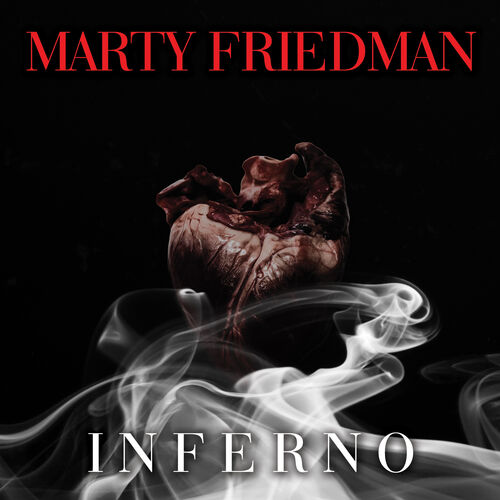 Marty Friedman Inferno Lyrics And Songs Deezer