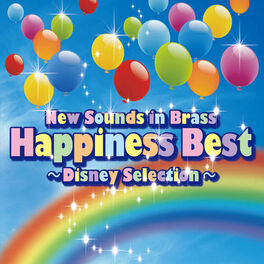 Tokyo Kosei Wind Orchestra New Sounds In Brass Happiness Best Disney Selection Lyrics And Songs Deezer