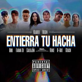 Album cover of Entierra Tu Hacha (feat. H-Art, Farah Zb, Ceach, Reike & Callejón)