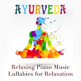 Album cover of Ayurveda: Relaxing Piano Music and Lullabies for Relaxation, Sleep, Relax, Yoga and Meditation with Nature Sounds and Natural Whit