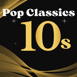 Album cover of Pop Classics - 10s