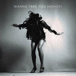 Album cover of Wanna Take You Higher